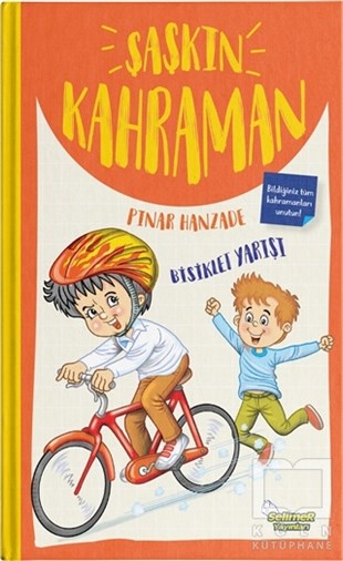 Pınar HanzadeÇocuk RomanlarıŞaşkın Kahraman - Bisiklet Yarışı