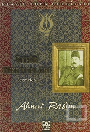 Ahmet RasimAnı - Mektup - GünlükŞehir Mektupları -Seçmeler