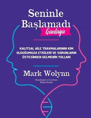 Mark WolynnPsikoloji BilimiSeninle Başlamadı Günlüğü