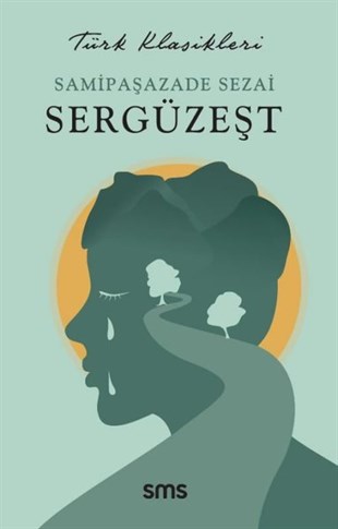 Samipaşazade SezaiTürk KlasikSergüzeşt - Türk Klasikleri
