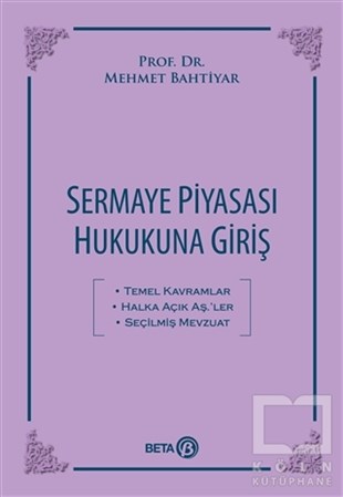 Mehmet BahtiyarHukuk Üzerine KitaplarSermaye Piyasası Hukukuna Giriş