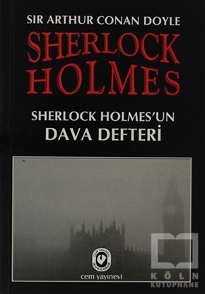 Sir Arthur Conan DoylePolisiyeSherlock Holmes - Sherlock Holmes’un Dava Defteri