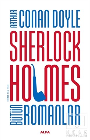 Sir Arthur Conan DoyleTürkische RomaneSherlock Holmes Bütün Romanlar