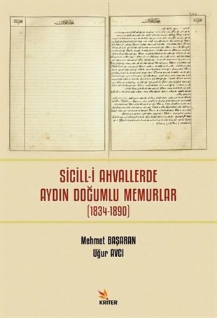 Mehmet BaşaranOsmanli TarihiSicill-i Ahvallerde Aydın Doğumlu Memurlar 1834-1890