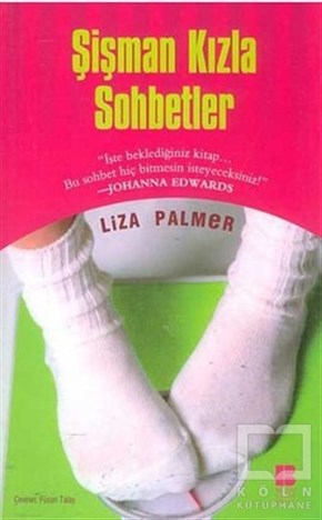 Liza PalmerKadın Sorunu - FeminizmŞişman Kızla Sohbetler