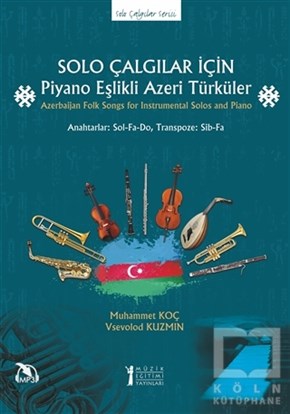 Muhammet KoçÖğrenim KitaplarıSolo Çalgılar İçin Piyano Eşlikli Azeri Türküler