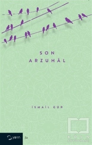 İsmail GürTürkçe Şiir KitaplarıSon Arzuhal