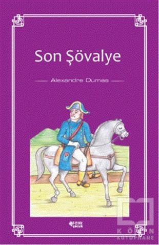 Alexandre DumasÇocuk RomanlarıSon Şövalye