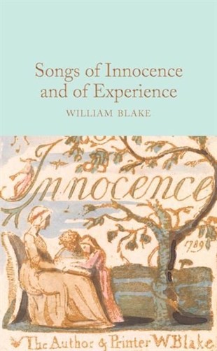 William BlakeClassicsSongs of Innocence and of Experience (Macmillan Collector's Library)