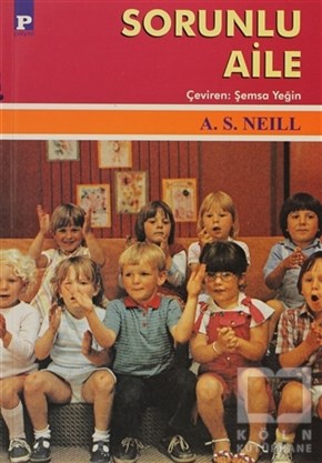 A.S. NeillEbeveyn KitaplarıSorunlu Aile