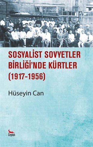 Hüseyin CanEtnolojiSosyalist Sovyetler Birliğinde Kürtler 1917 - 1956