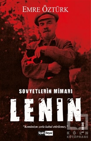 Emre ÖztürkTarihi Biyografi ve Otobiyografi KitaplarıSovyetlerin Mimarı Lenin