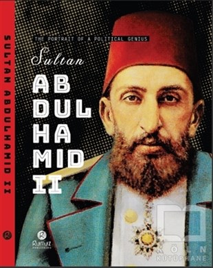 Raşit GündoğduÖnemli Olaylar ve Biyografi - OtobiyografiSultan Abdulhamid 2 - The Portrait Of A Political Genius