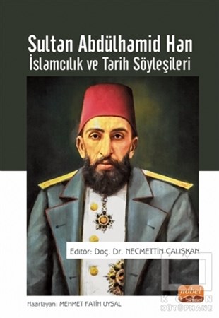 Mehmet Fatih Uysalİslam Tarihi KitaplarıSultan Abdülhamid Han - İslamcılık ve Tarih Söyleşileri