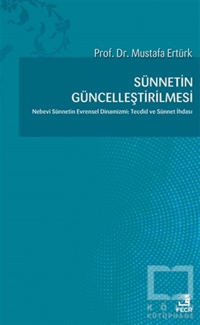 Mustafa ErtürkAraştırma-İncelemeSünnetin Güncelleştirilmesi