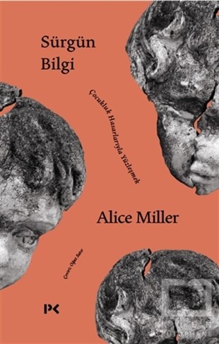 Alice MillerÇocuk Psikolojisi KitaplarıSürgün Bilgi