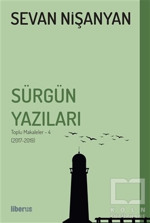 Sevan NişanyanTürk Edebiyatı KitaplarıSürgün Yazıları - Toplu Makaleler - 4 (2017-2019)