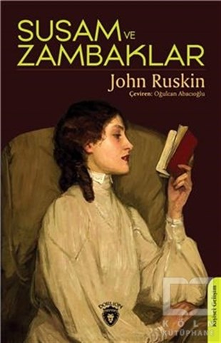 John RuskinKişisel Gelişim KitaplarıSusam ve Zambaklar