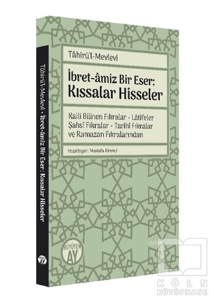 Mustafa KirenciMizah KitaplarıTahirü’l-Mevlevi İbret-amiz Bir Eser: Kıssalar Hisseler