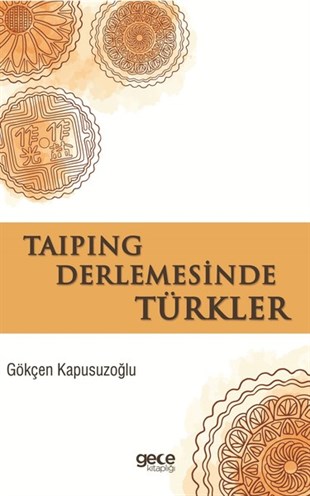 Gökçen KapusuzoğluTürk Tarihi Araştırmaları KitaplarıTaiping Derlemesinde Türkler