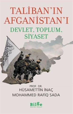 Hüsamettin İnaçWeltpolitik und deren RichtlinienTaliban'ın Afganistan'ı: Devlet - Toplum - Siyaset