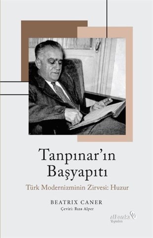 Beatrix CanerEleştiri & Kuram & İnceleme KitaplarıTanpınar'ın Başyapıtı: Türk Modernizminin Zirvesi - Huzur