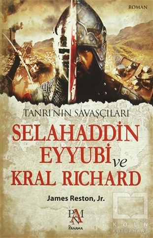 James RestonTarihi RomanlarTanrı’nın Savaşçıları Selahaddin Eyyubi ve Kral Richard