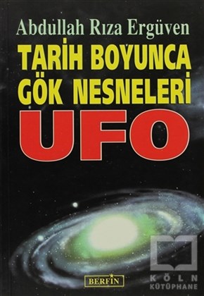 Abdullah Rıza ErgüvenPopüler BilimTarih Boyunca Gök Nesneleri UFO