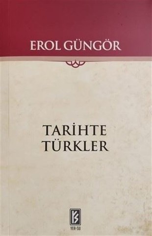 Erol GüngörTürk Tarihi Araştırmaları KitaplarıTarihte Türkler