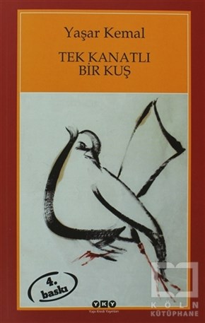 Yaşar KemalTürk EdebiyatıTek Kanatlı Bir Kuş