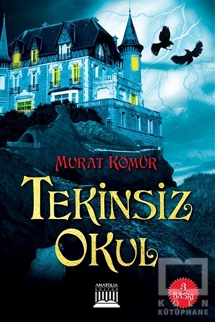 Murat KömürÇocuk RomanlarıTekinsiz Okul
