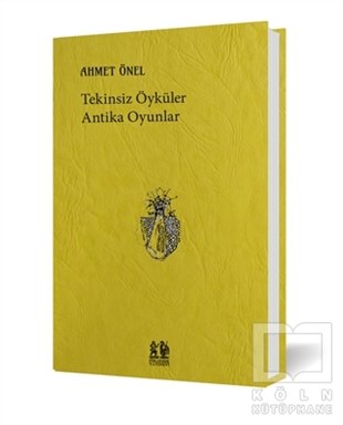 Ahmet ÖnelHikaye (Öykü) KitaplarıTekinsiz Öyküler Antika Oyunlar