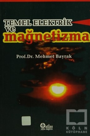 Mehmet BayrakAkademikTemel Elektrik ve Mağnetizma