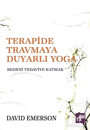 David EmersonYoga & Meditasyon KitaplarıTerapide Travmaya Duyarlı Yoga
