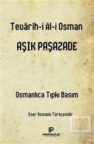Aşık PaşazadeAraştırma - İncelemeTevarih-i Ali Osman