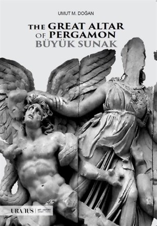 Umut M. DoğanGuideThe Great Altar Of Pergamon Büyük Sunak
