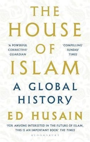 Ed HusainReligion and Myths/SpiritualityThe House of Islam: A Global History