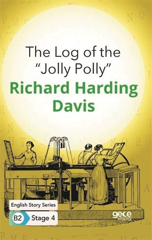 Richard Harding DavisPhrase Book and LanguageThe Log of the ''Jolly Polly' '- English Story Series B2 - Stage 4