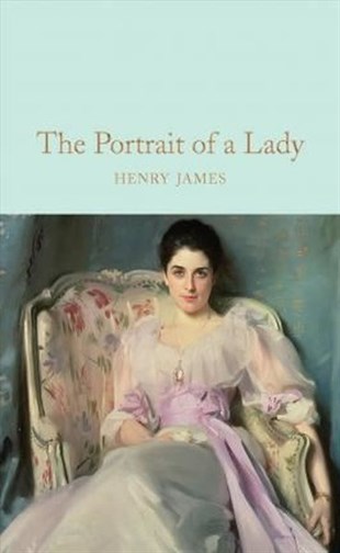 Henry JamesClassicsThe Portrait of a Lady (Macmillan Collector's Library)