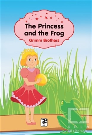 Grimm BrothersÇocuk Masal KitaplarıThe Princess and the Frog