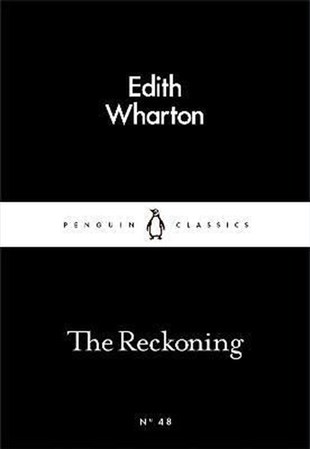 Edith WhartonClassicsThe Reckoning (Penguin Little Black Classics)