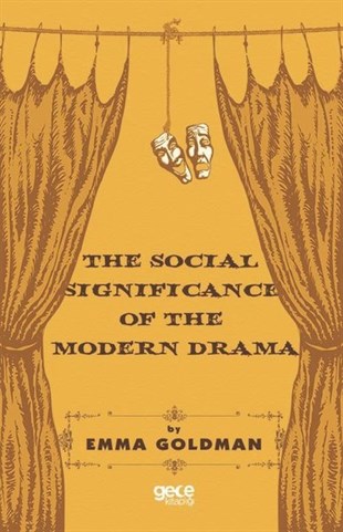 Emma GoldmanReferenceThe Social Significance of the Modern Drama