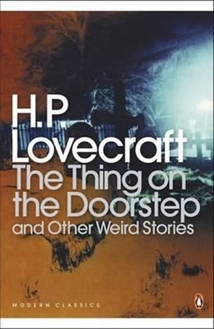 Howard Phillips LovecraftClassicsThe Thing on the Doorstep and Other Weird Stories