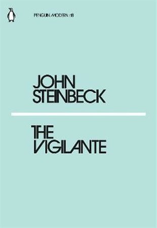 John SteinbeckClassicsThe Vigilante: John Steinbeck (Penguin Modern)