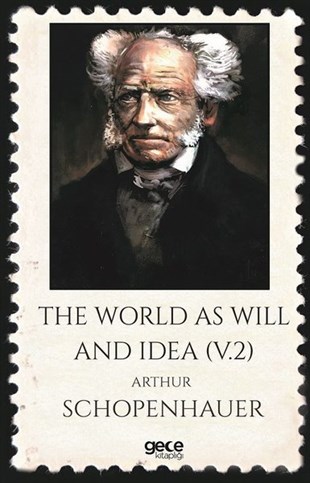 Arthur SchopenhauerPhilosophyThe World As Will And Idea