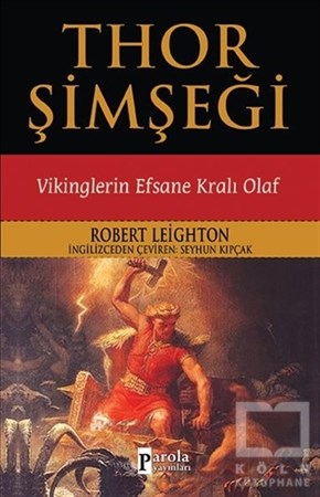 Robert LeightonTarihsel RomanlarThor Şimşeği - Vikinglerin Efsane Kralı Olaf