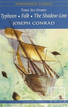 Joseph ConradRomanThree Sea Storıes: Typhoon-Falk-The Shadow- Line
