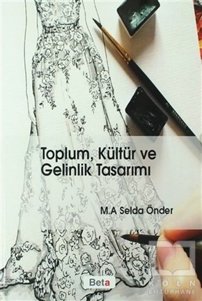 Selda ÖnderKültür TarihiToplum, Kültür ve Gelinlik Tasarımı