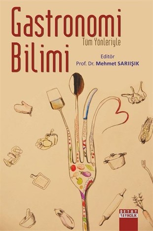 Mehmet SarıışıkGastronomiTüm Yönleriyle Gastronomi Bilimi