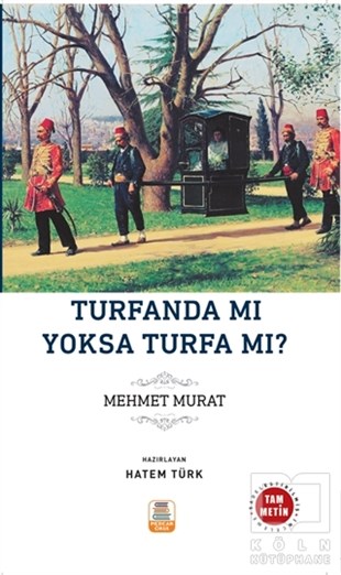 Mizancı Mehmed MuradTürkçe RomanlarTurfanda mı? Yoksa Turfa mı?